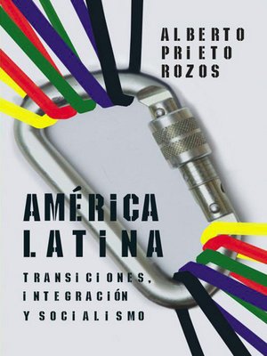 cover image of América Latina. Transiciones, integración y socialismo.